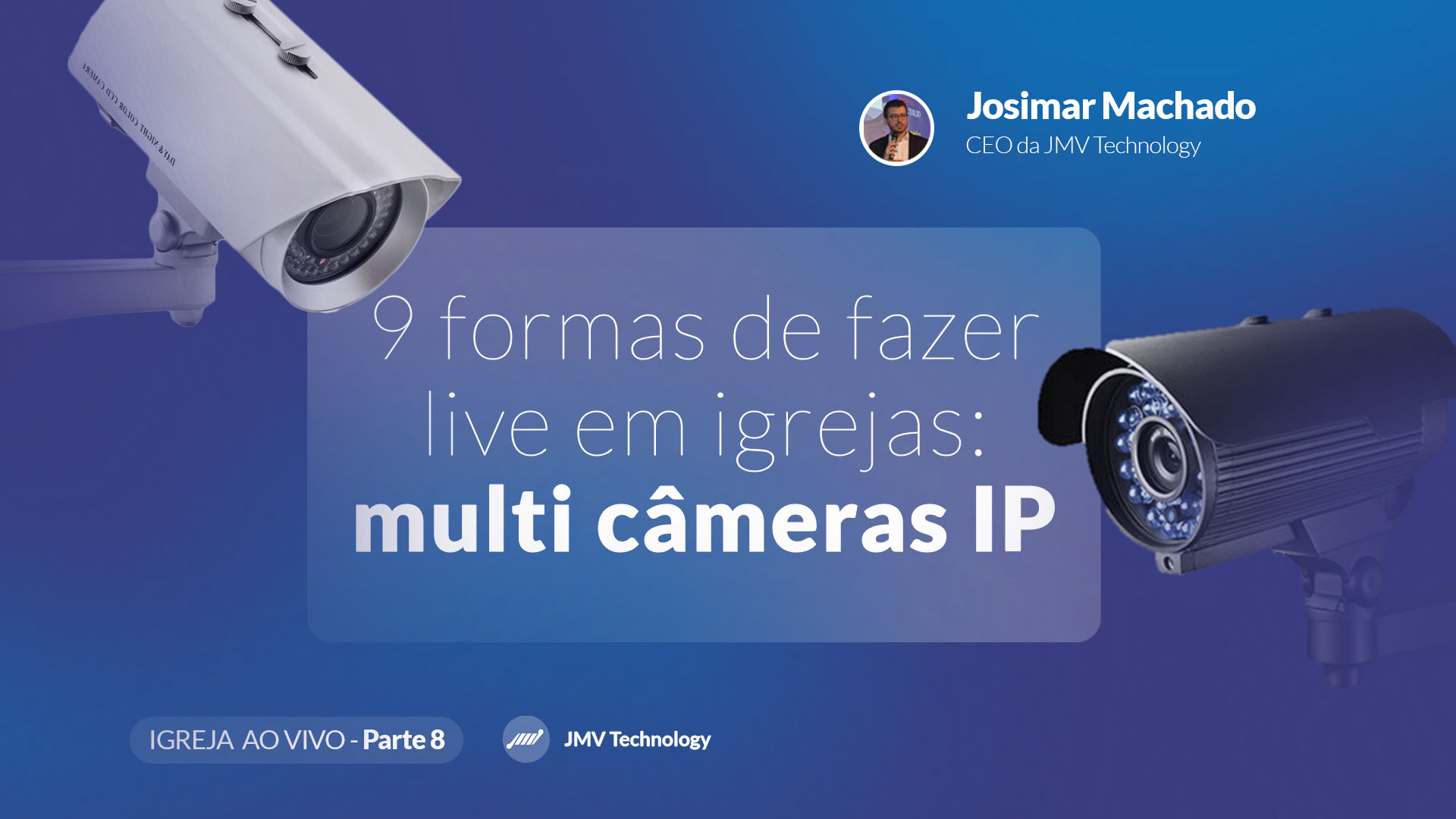 9 formas de fazer live em igrejas – Parte 8