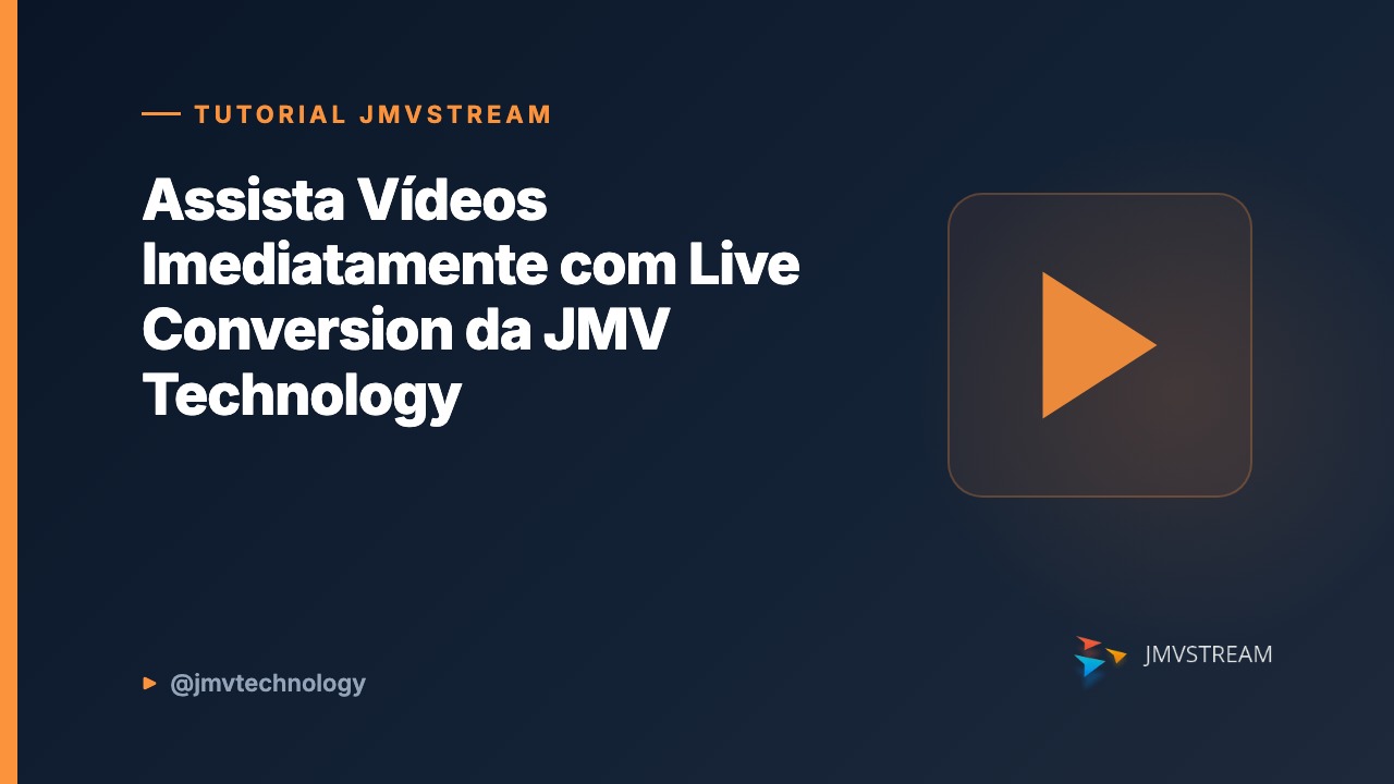 Tutorial JMVStream: Assista Vídeos Imediatamente com Live Conversion da JMV Technology