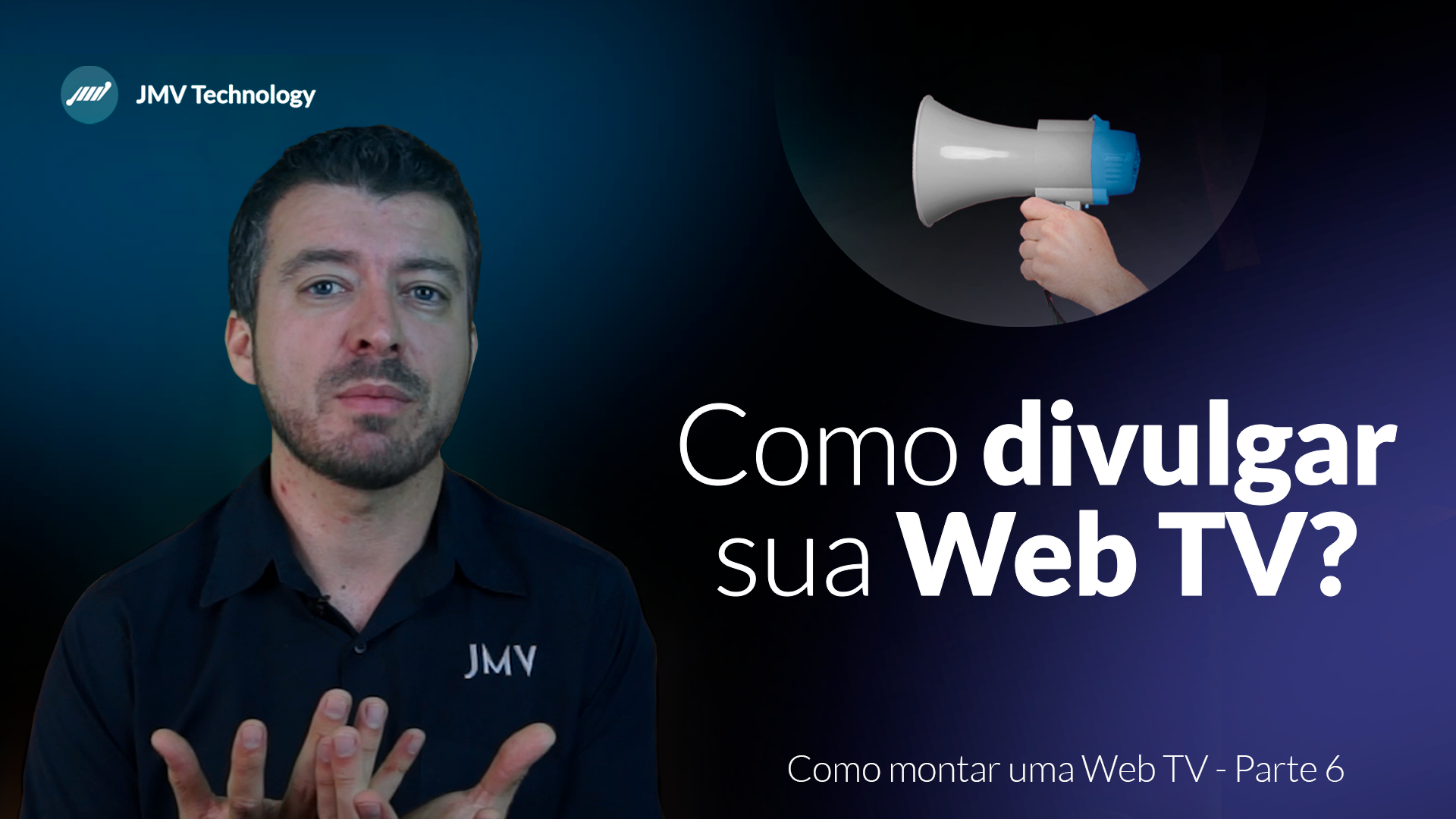 Capa pessoa ao lado de texto sobre divulgar web TV