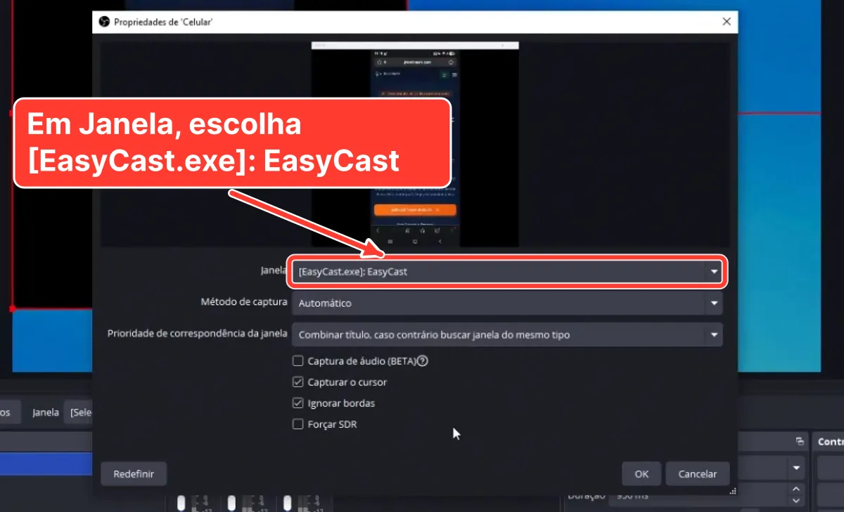Captura de Janela no OBS para capturar a tela do celular, com a janela do EasyCast selecionada