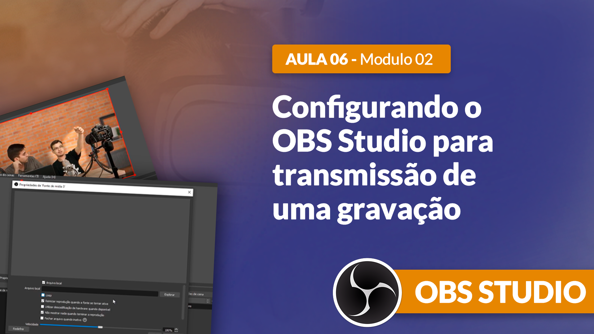 Curso OBS Studio [GRATUITO]: Como realizar uma transmissão gravada no OBS Studio.