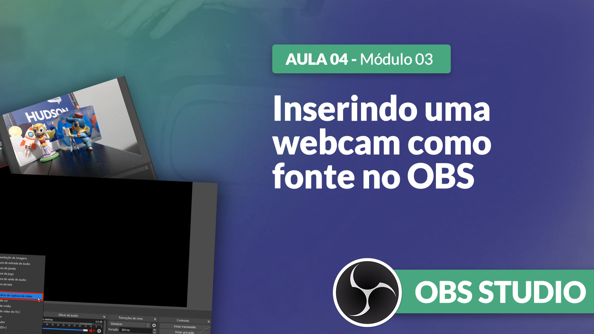 Curso OBS Studio [GRATUITO]: Como usar Webcam como fonte no OBS Studio.