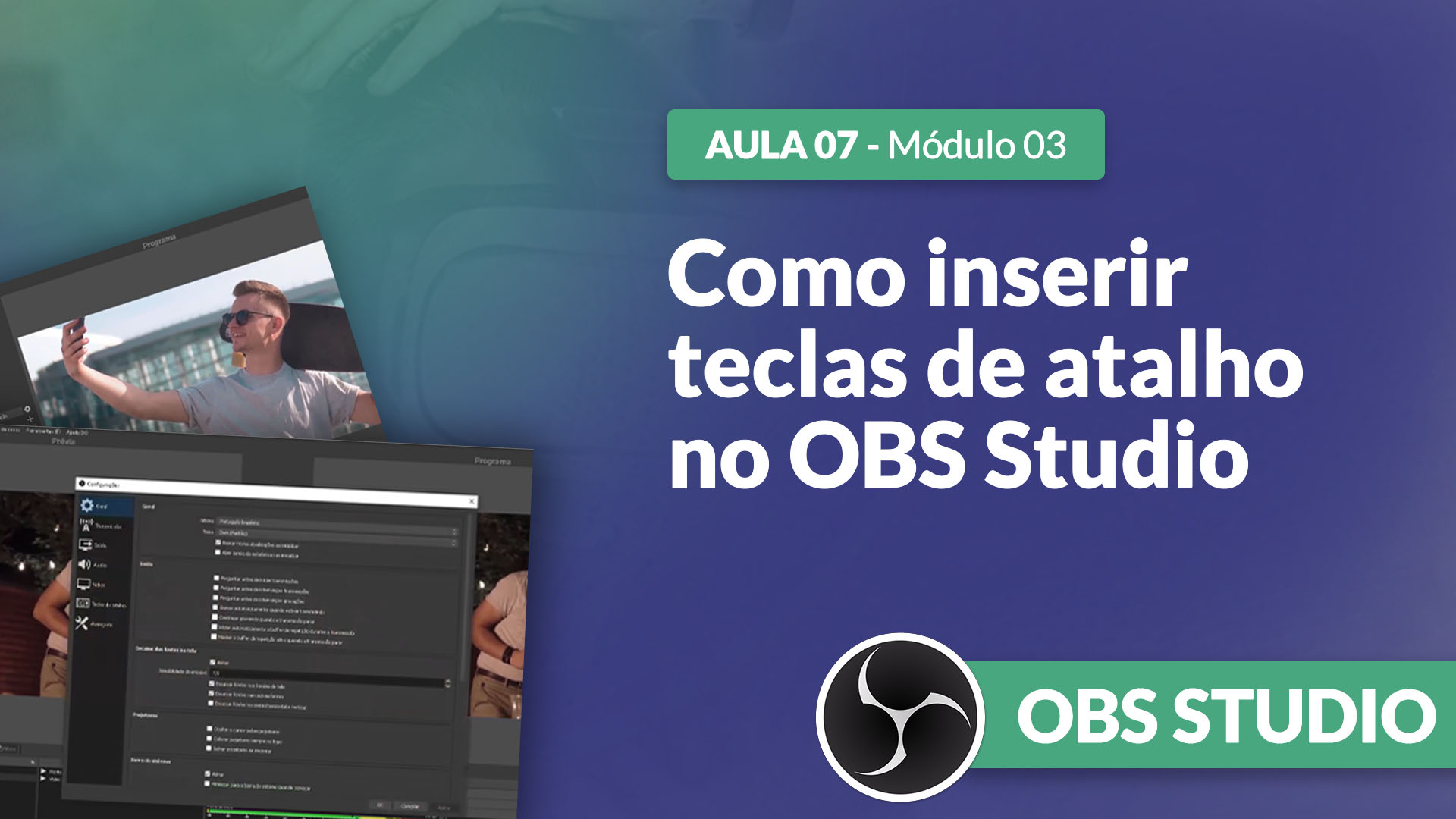 Curso OBS Studio [GRATUITO]: Como utilizar atalhos para transmissão no OBS Studio.