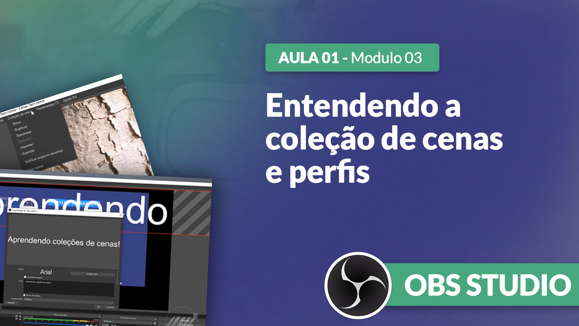 Curso OBS Studio [GRATUITO]: O que é e como funciona a coleção de cenas e perfis?