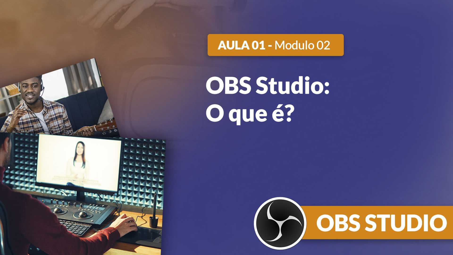 Curso OBS Studio [GRATUITO]: O que é o OBS Studio?