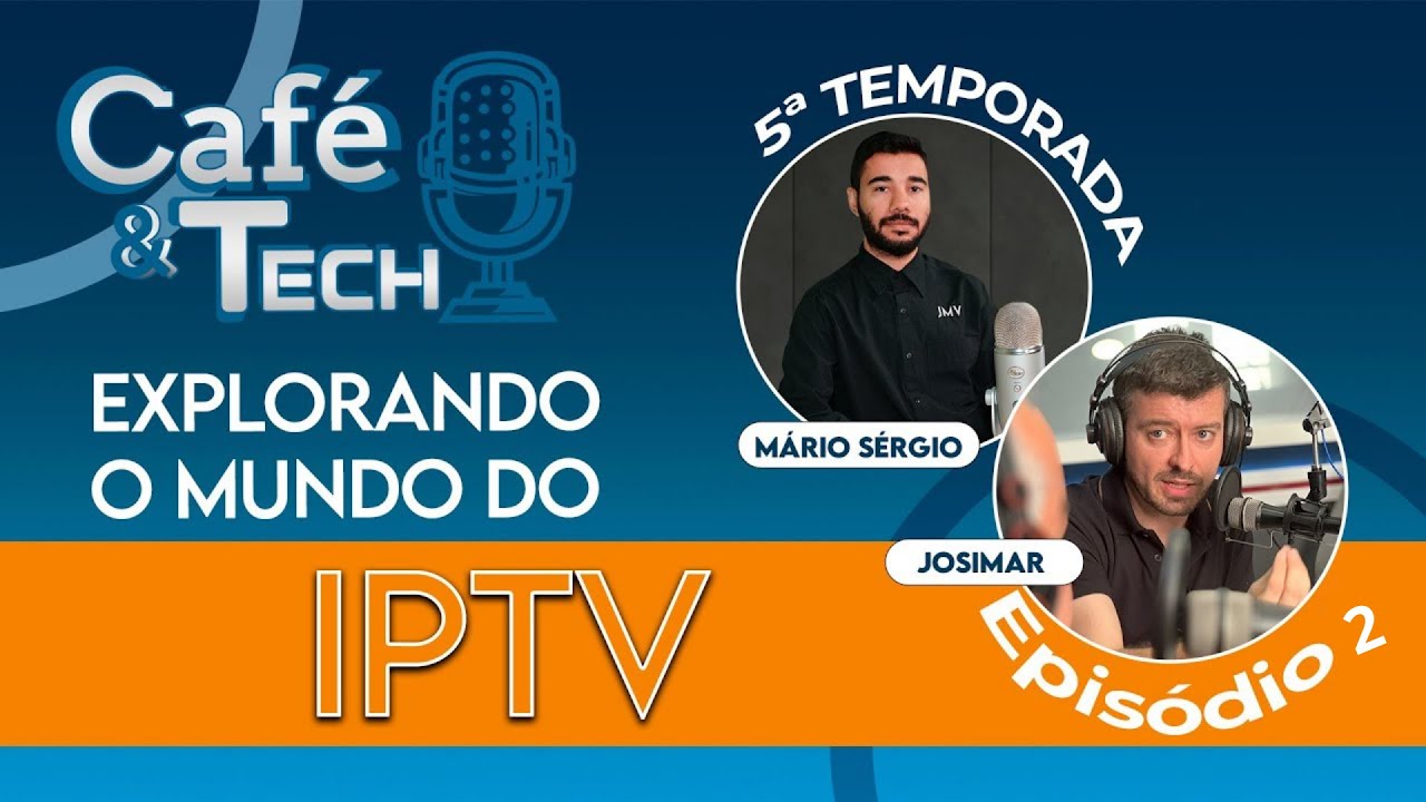 Episódio 02 do podcast Café & Tech, de outubro de 2023, sobre a melhor estrutura para montar um IPTV: revenda, plataforma própria ou open source