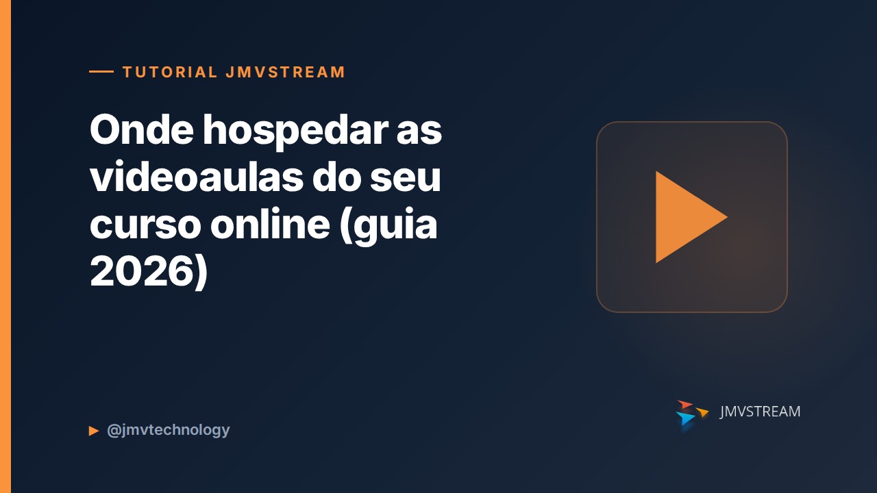 Onde hospedar as videoaulas de um curso online: EAD versus hospedagem de vídeo, com banda ilimitada, datacenter no Brasil (LGPD) e preço fixo em real