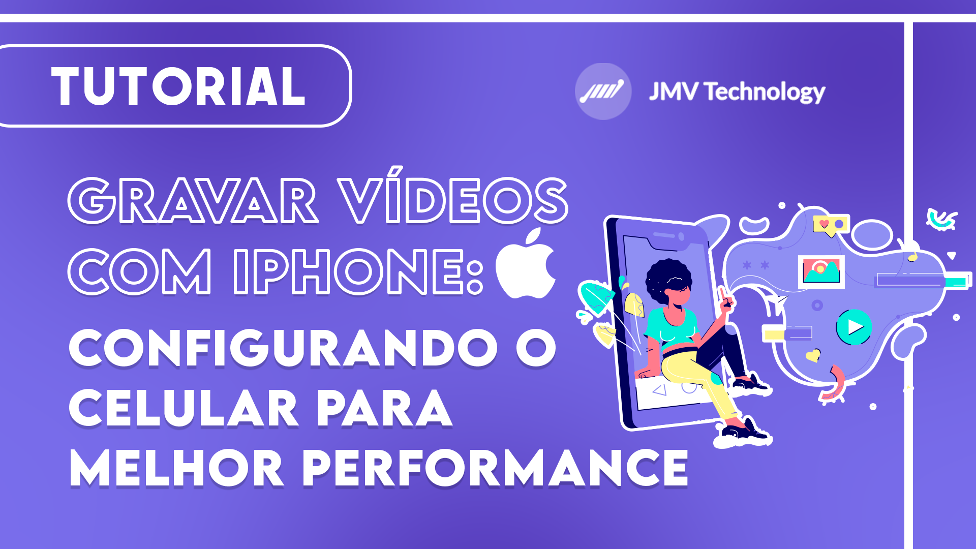 [Tutorial] Gravar vídeos com iPhone: Quais as melhores configurações para gravar com o celular?
