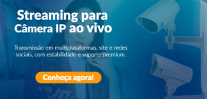 mulher fazendo streaming de baixa latência com câmera ip