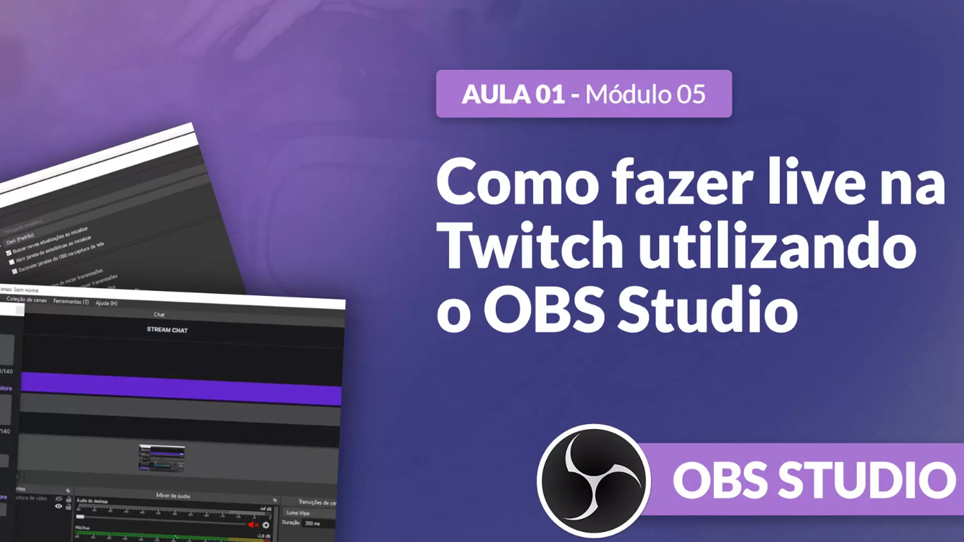 Curso OBS Studio: Como fazer live na twitch utilizando o obs studio (gratuito)
