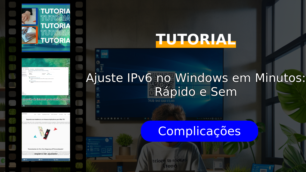 Ajuste IPv6 no Windows em Minutos: Rápido e Sem